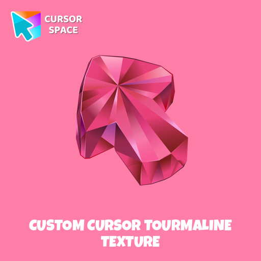 Custom Cursor Tourmaline Texture